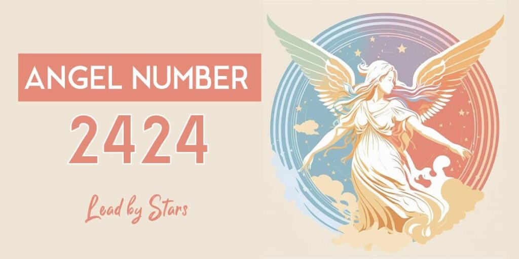 2424 Angel Number: Embracing Balance And Spiritual Harmony