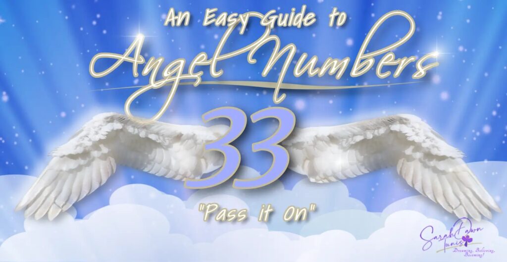 33 Angel Number: Embodying The Master Teacher And Spiritual Guide