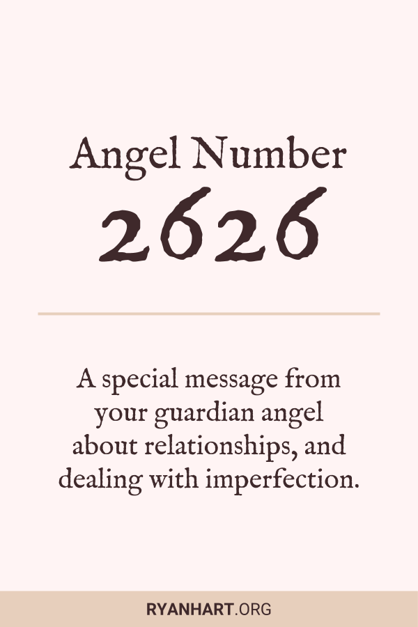 What Is The Meaning Of 2626 Angel Number? Exploring Its Divine Message And Influence